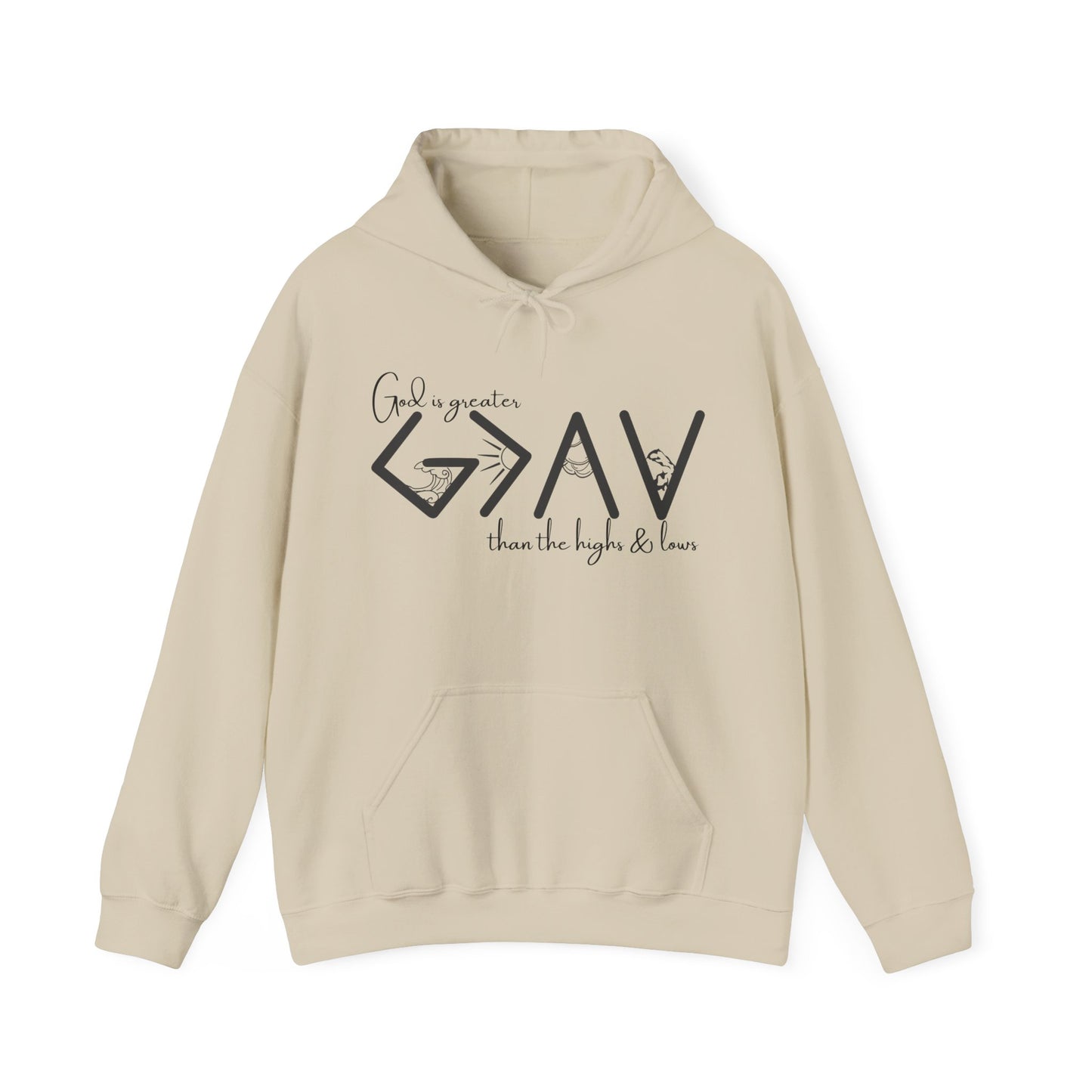 God is Greater than the Highs and Lows Hoodie