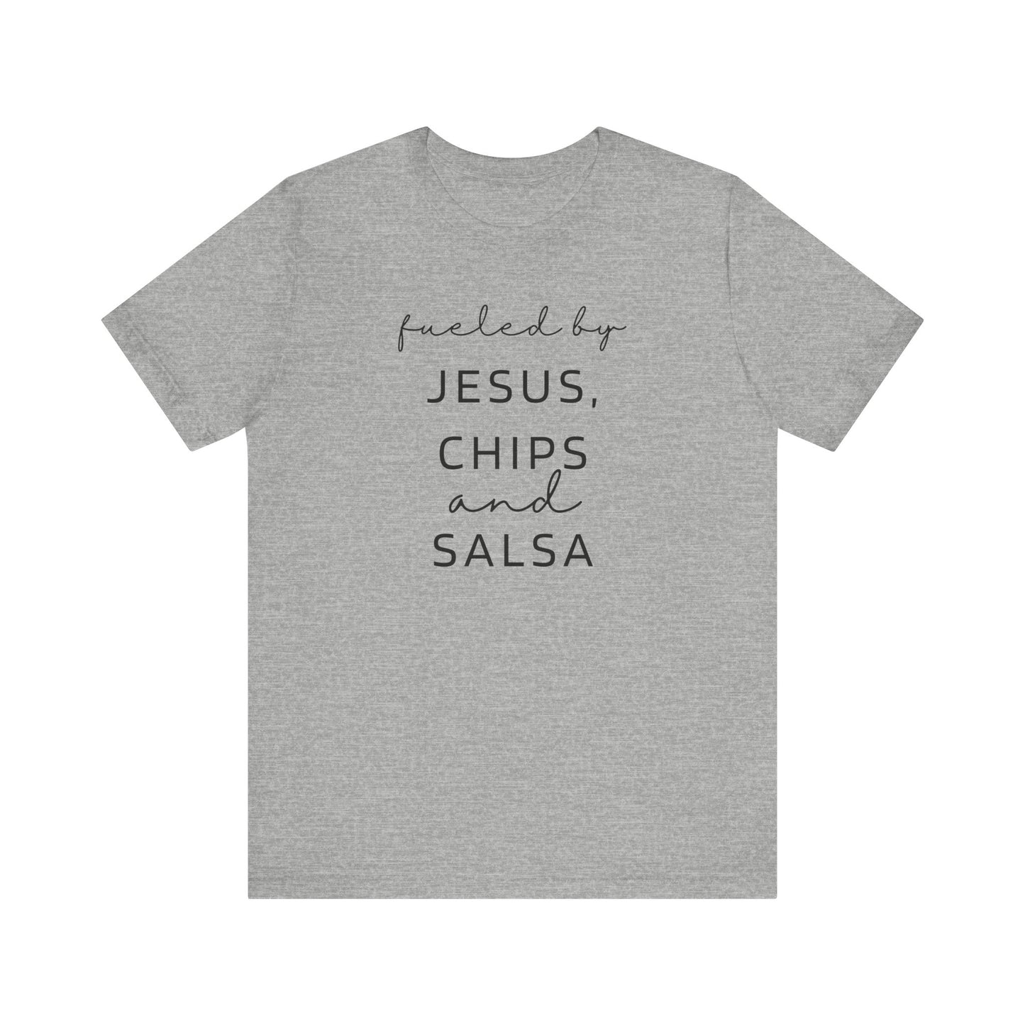 Fueled by Jesus, Chips and Salsa T-Shirt