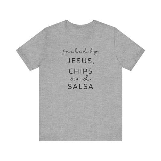 Fueled by Jesus, Chips and Salsa T-Shirt