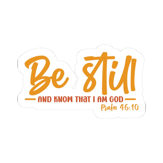 Be Still & Know Sticker