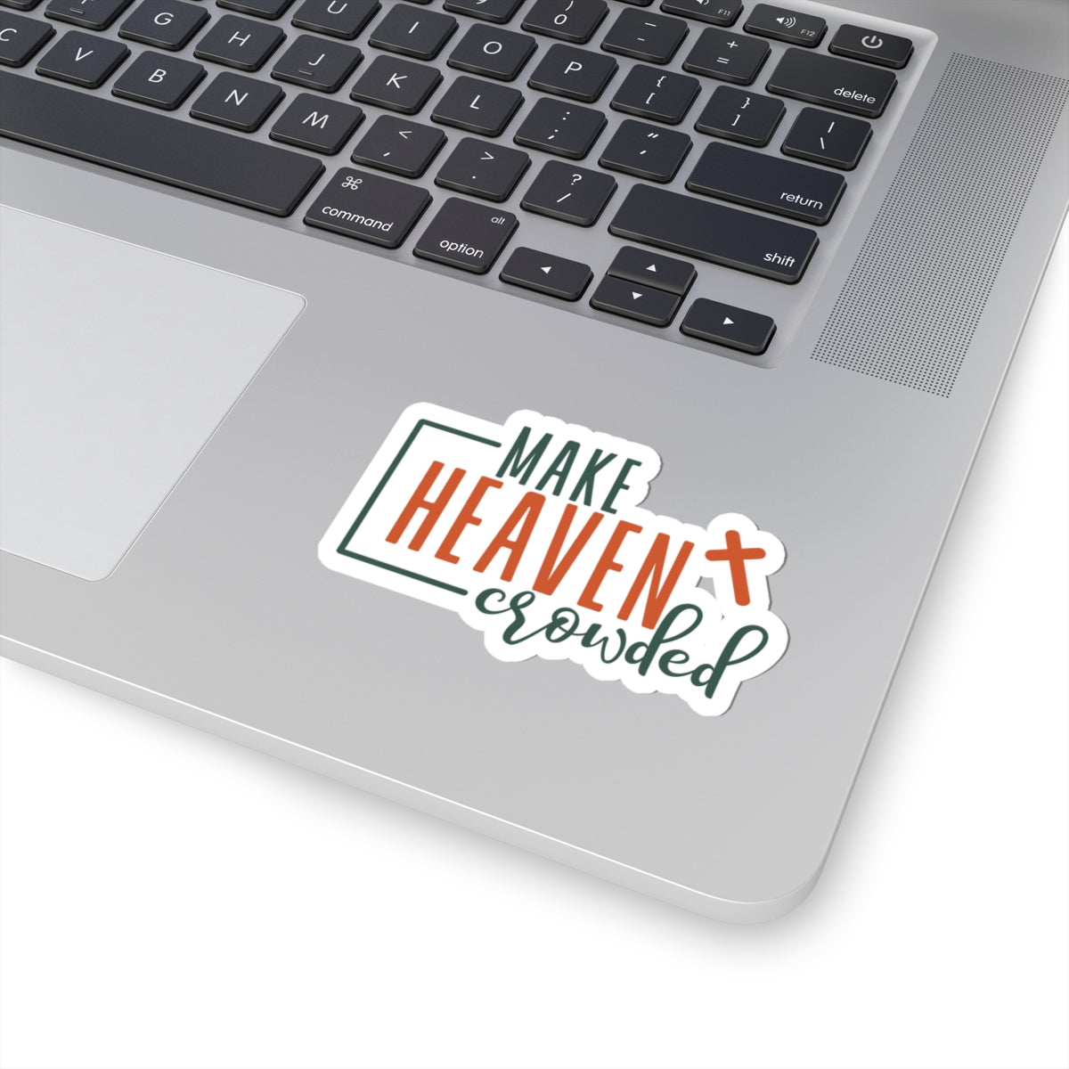 Make Heaven Crowded Sticker