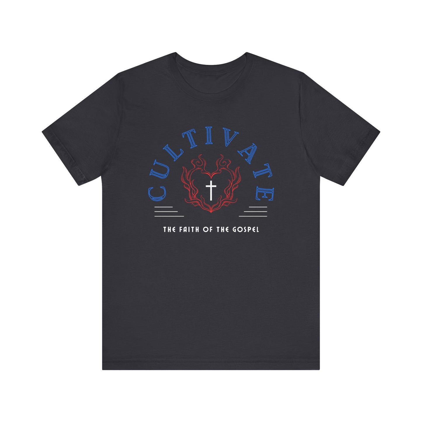 Cultivate The Faith of The Gospel T-Shirt