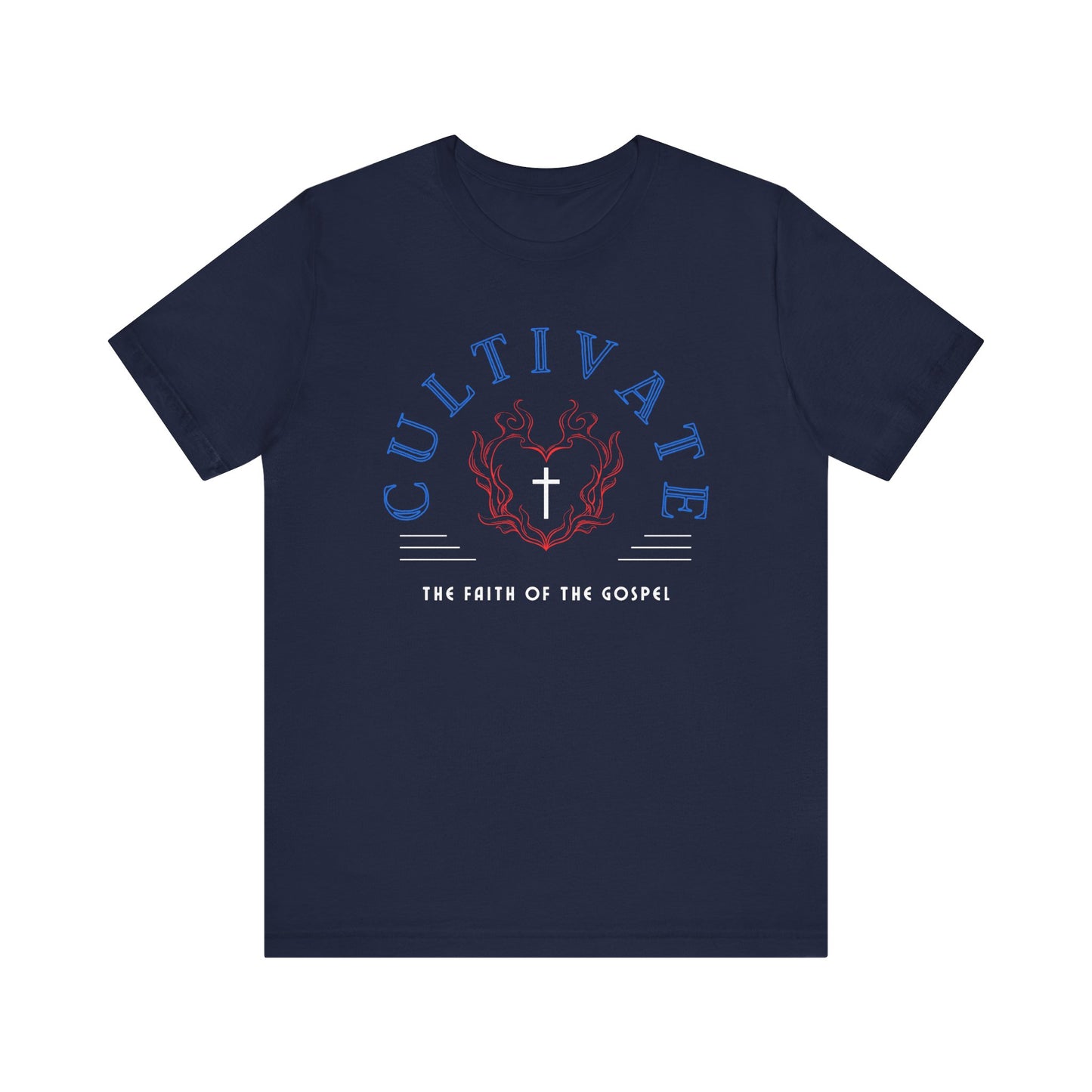 Cultivate The Faith of The Gospel T-Shirt