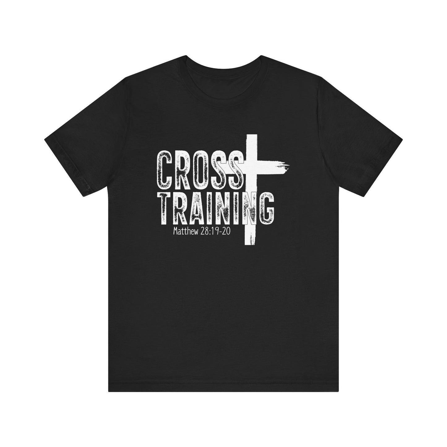 Cross Training- Matthew 28:19-20 T-Shirt