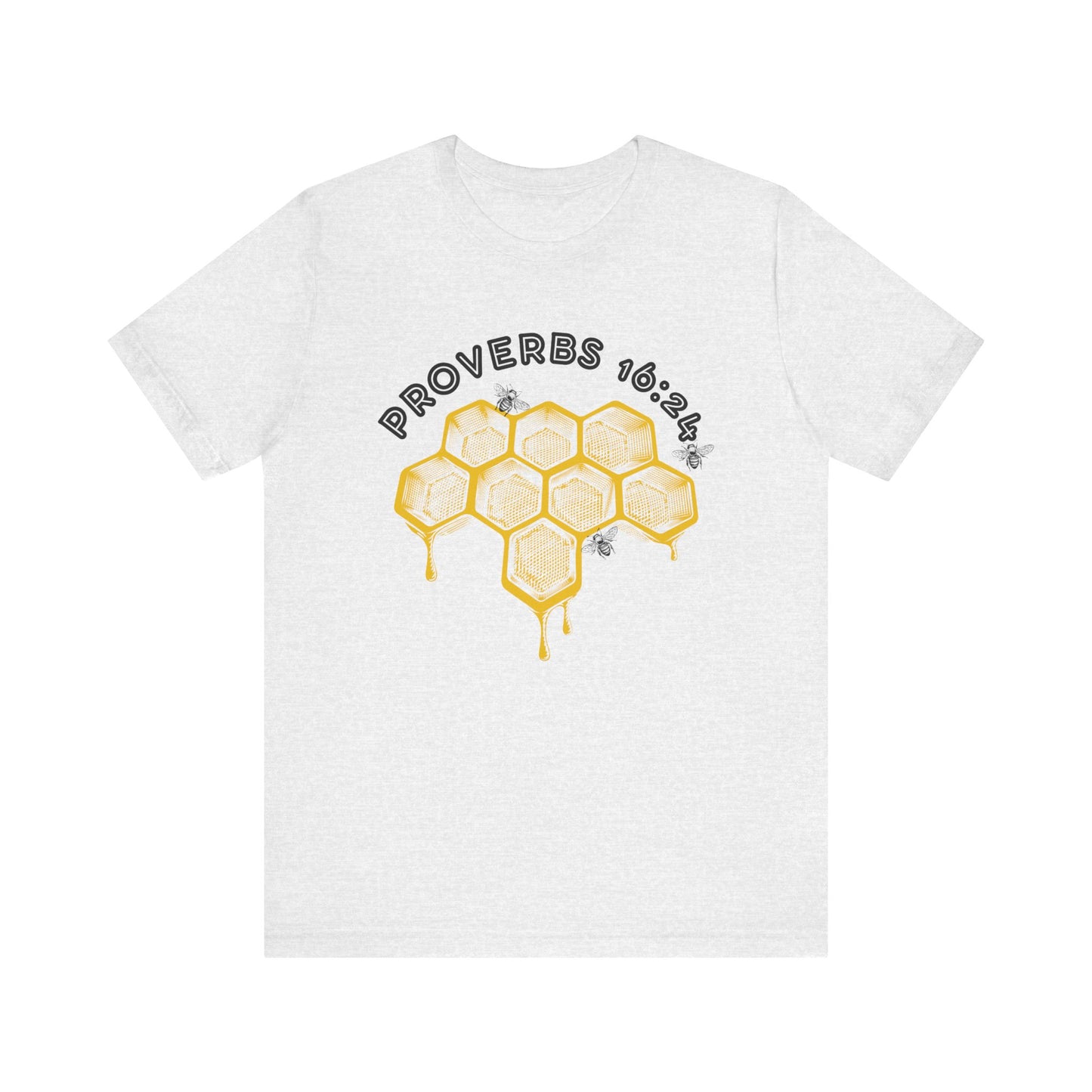 Proverbs 16:24 T-Shirt