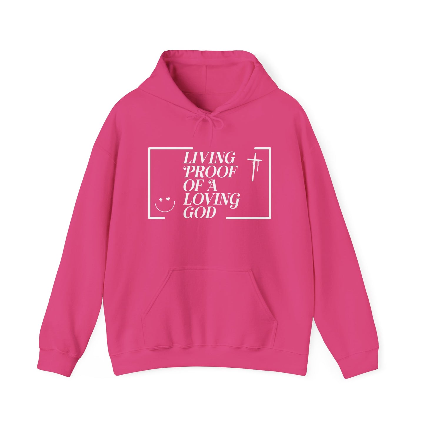 Living Proof of a Loving God Hoodie