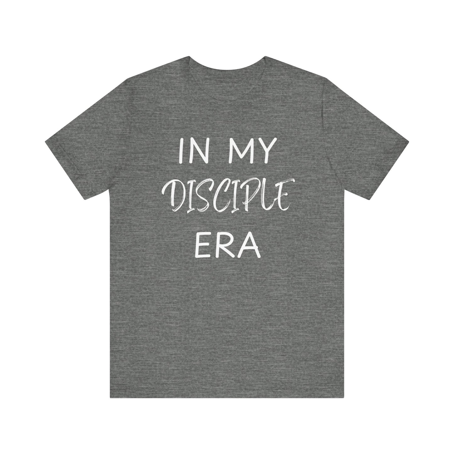 In My Disciple Era T-Shirt