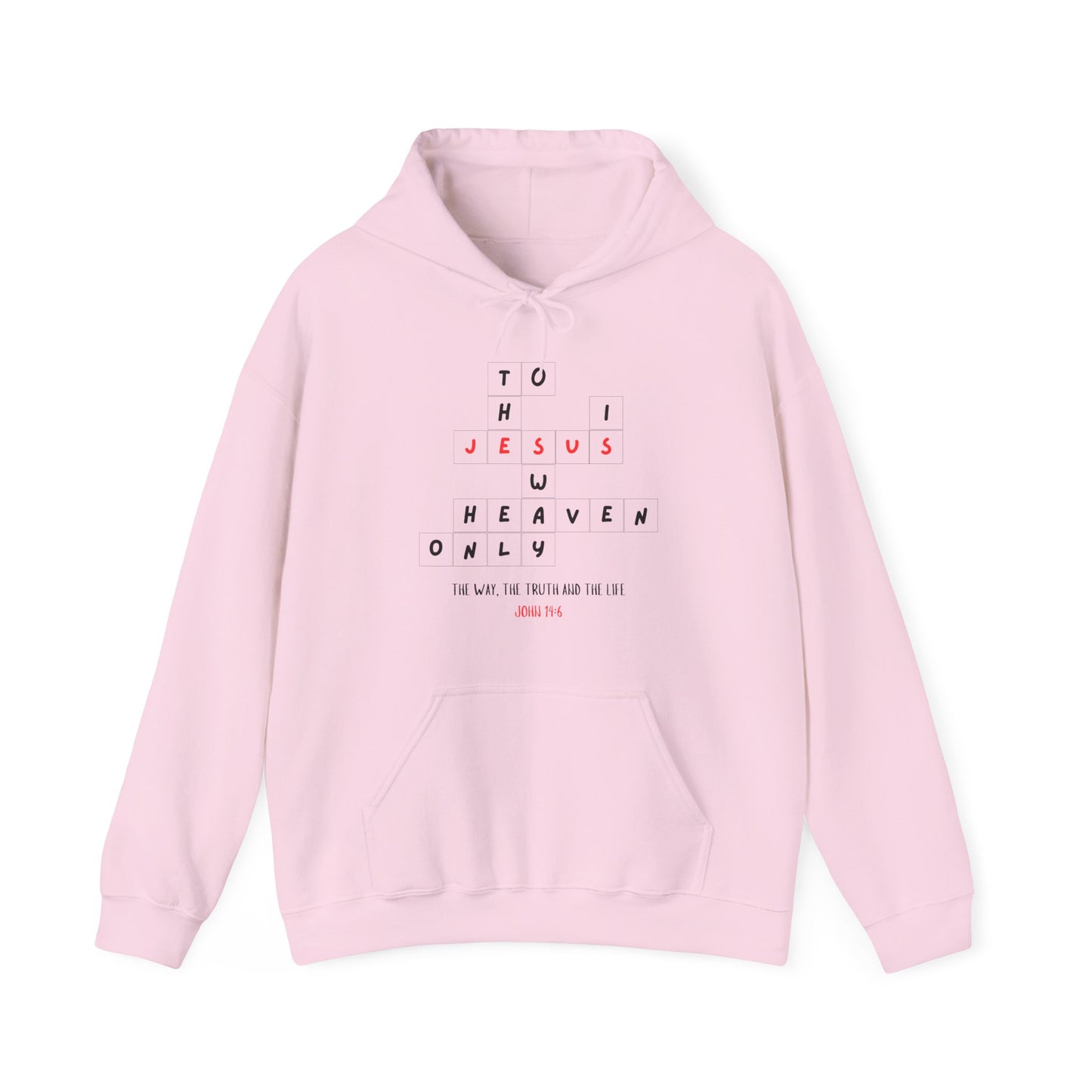 Jesus Is the Only Way to Heaven Hoodie