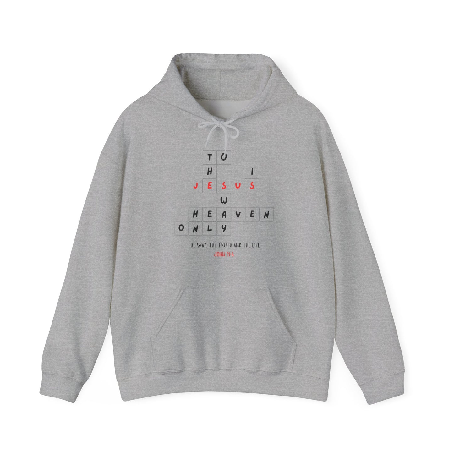 Jesus Is the Only Way to Heaven Hoodie