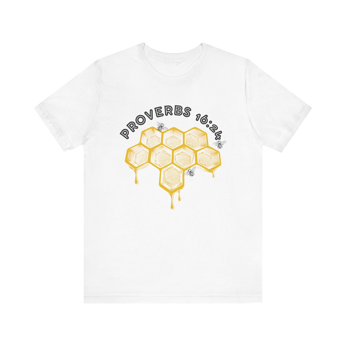 Proverbs 16:24 T-Shirt