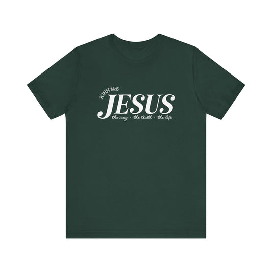 The Way, The Truth & The Life T-Shirt
