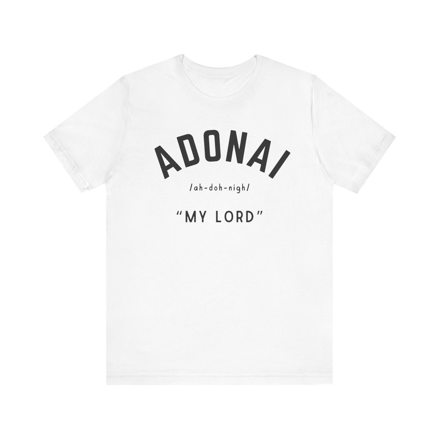 Adonai- "My Lord" T-Shirt