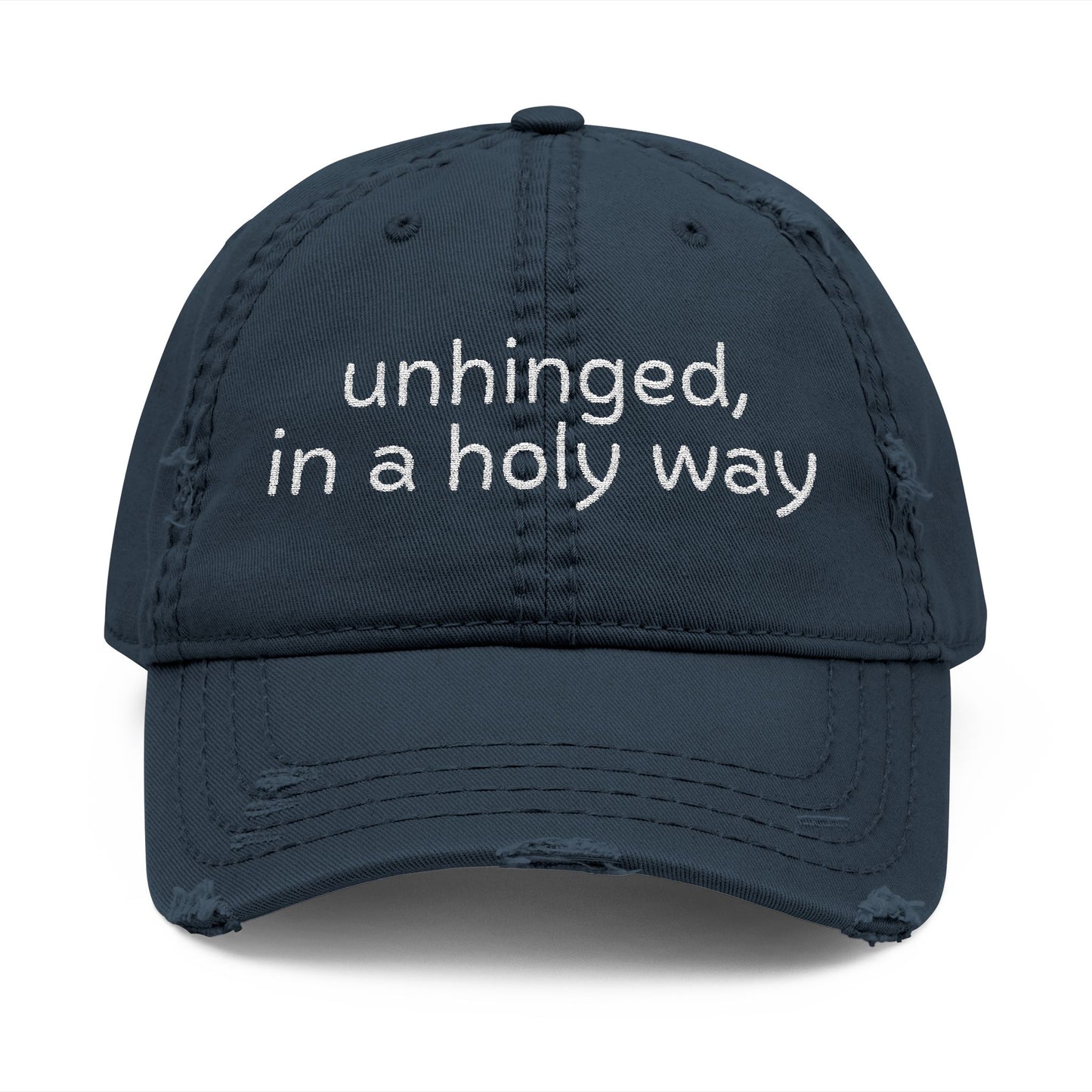 Unhinged, in a Holy way Embroidered Cap