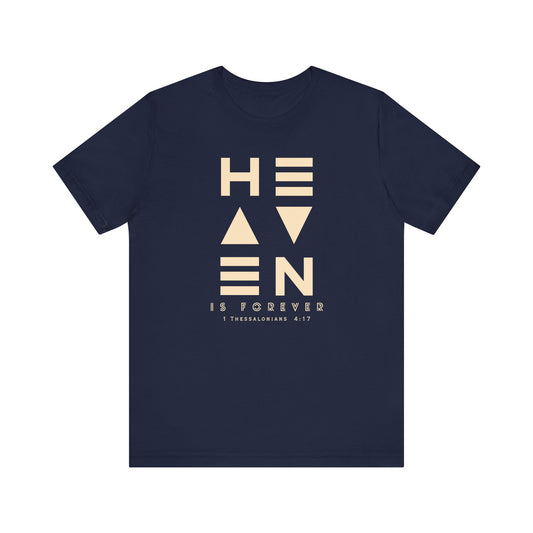 Heaven is Forever T-Shirt