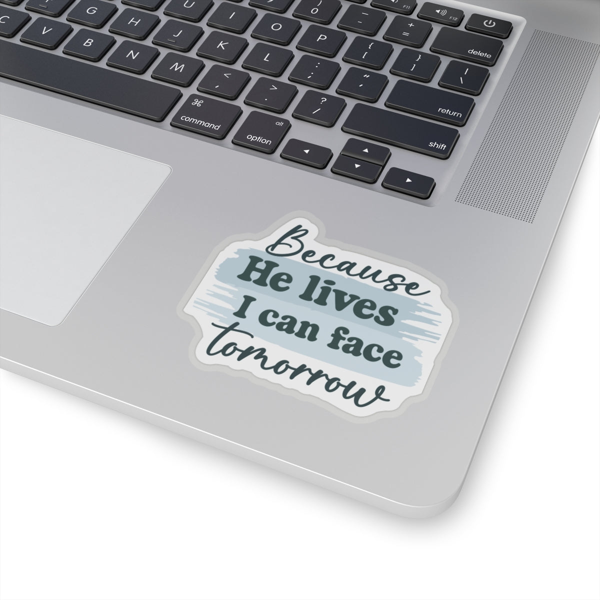 Because He Lives Sticker