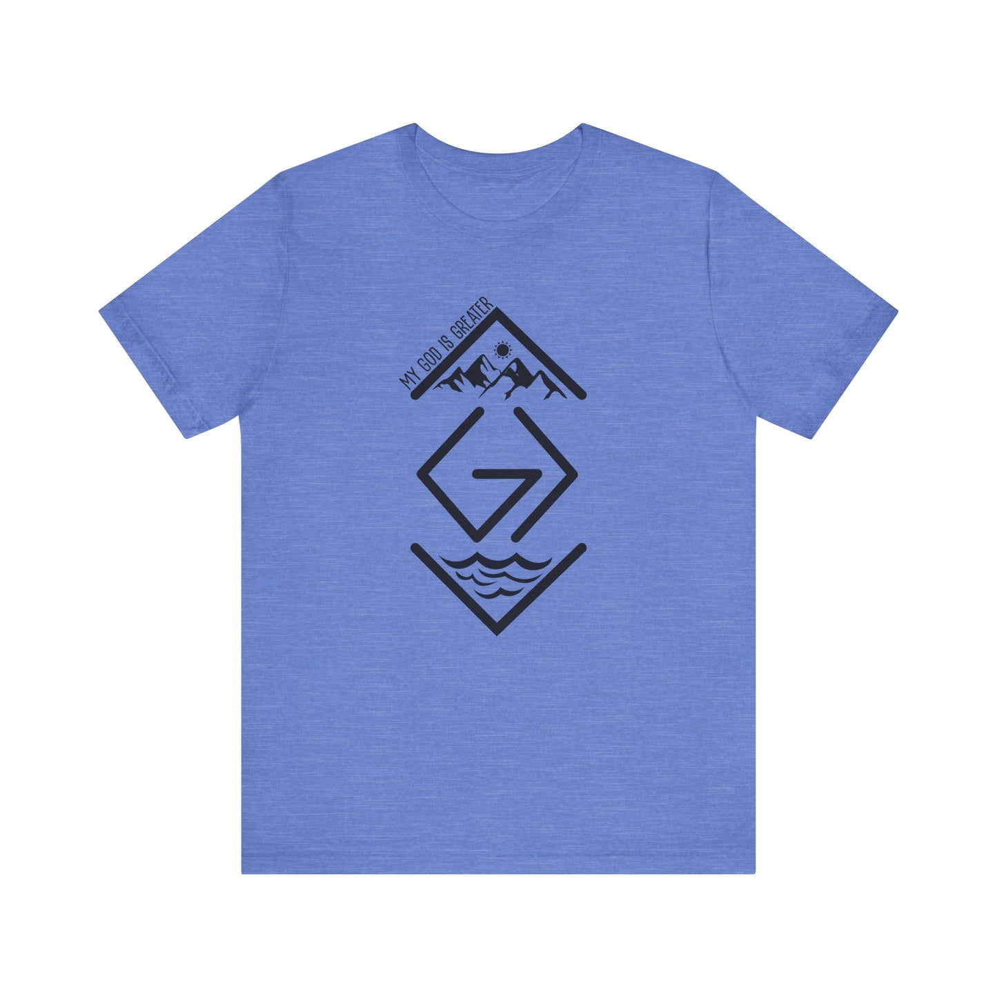 My God is Greater T-Shirt