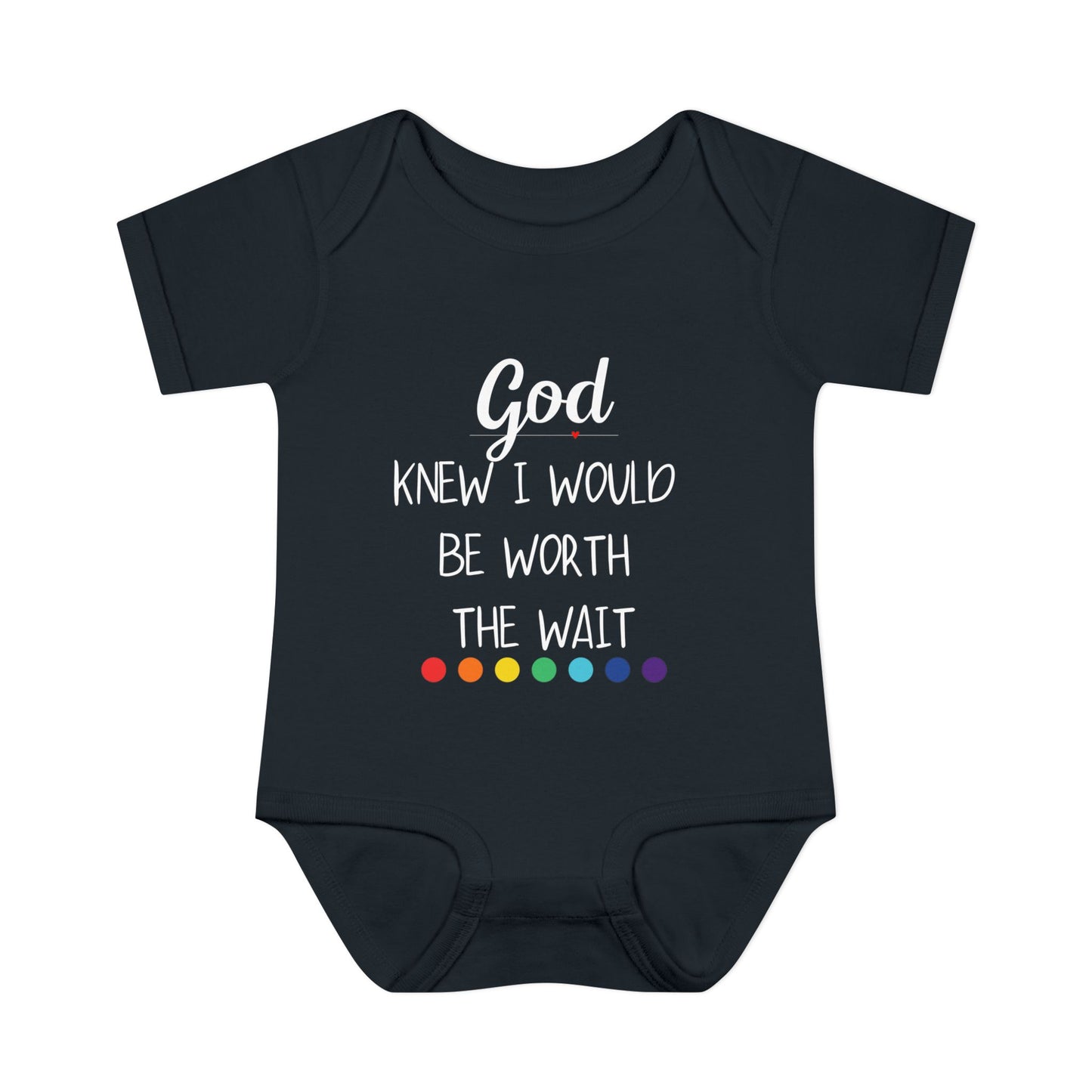 God Knew I Would Be Worth the Wait Onesie
