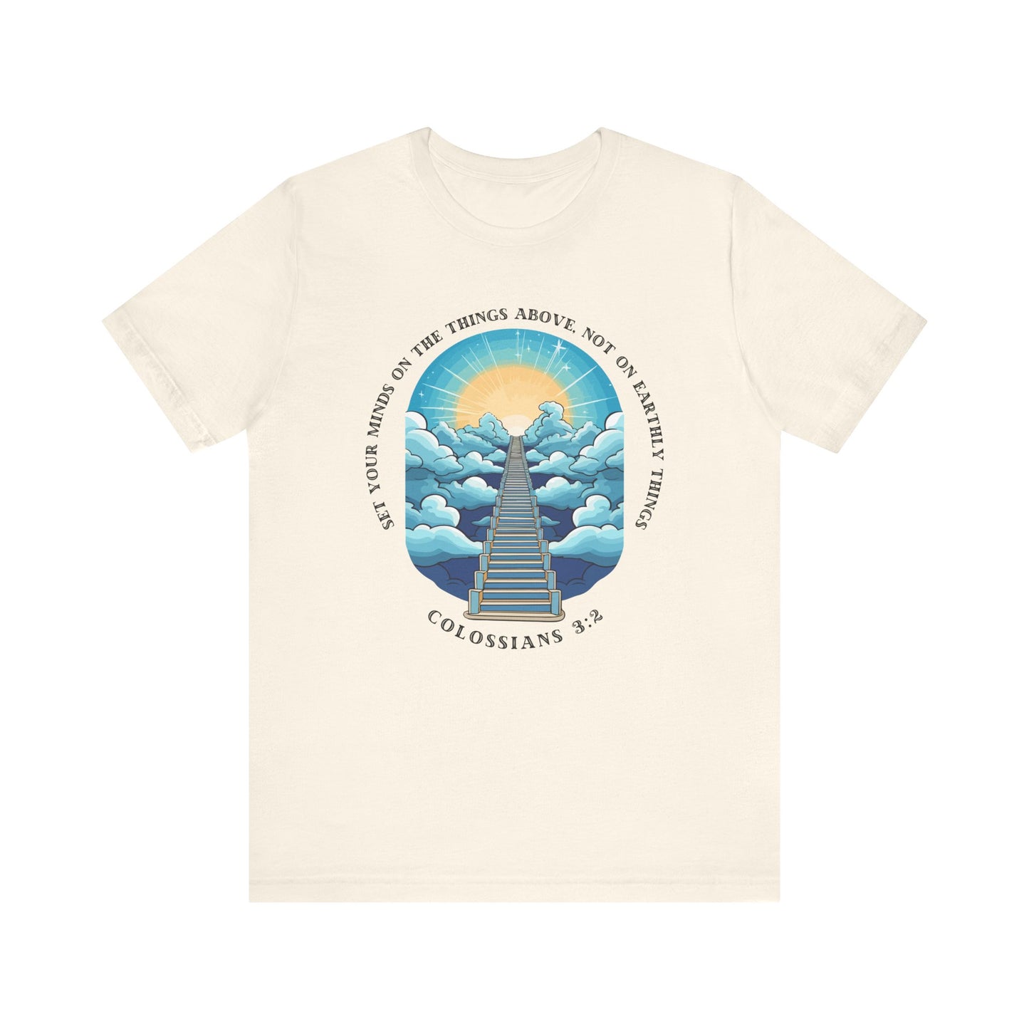 Set Your Minds on the Things Above T-Shirt