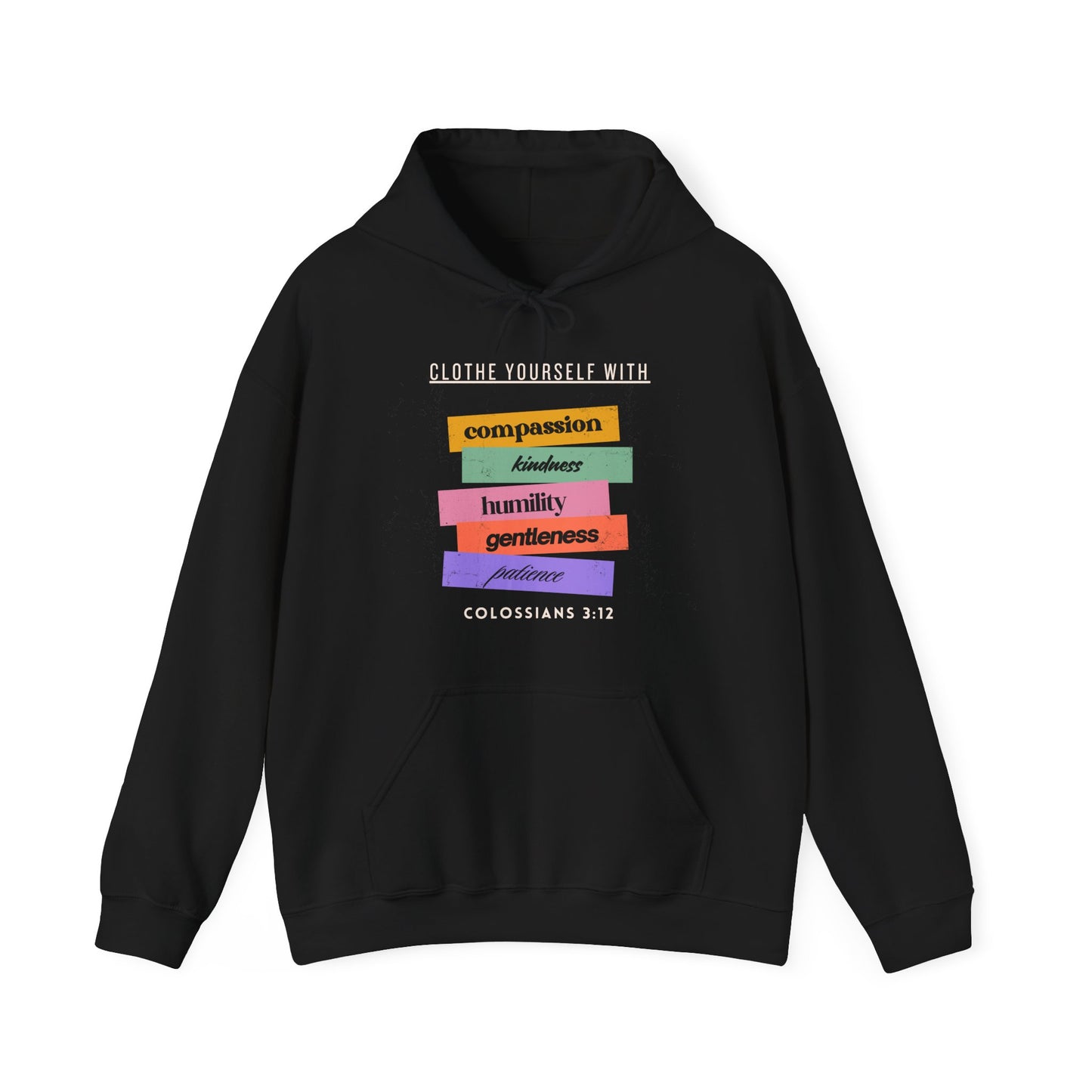 Clothe Yourself With....Colossians 3:12 Hoodie