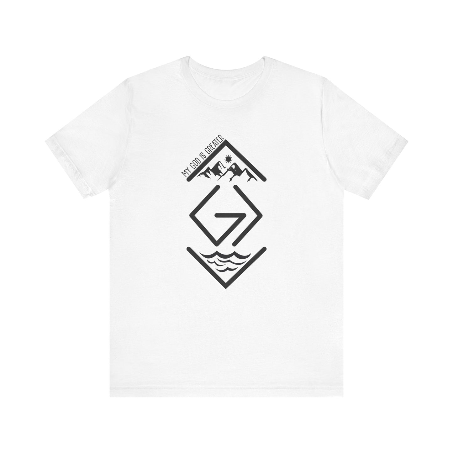 My God is Greater T-Shirt