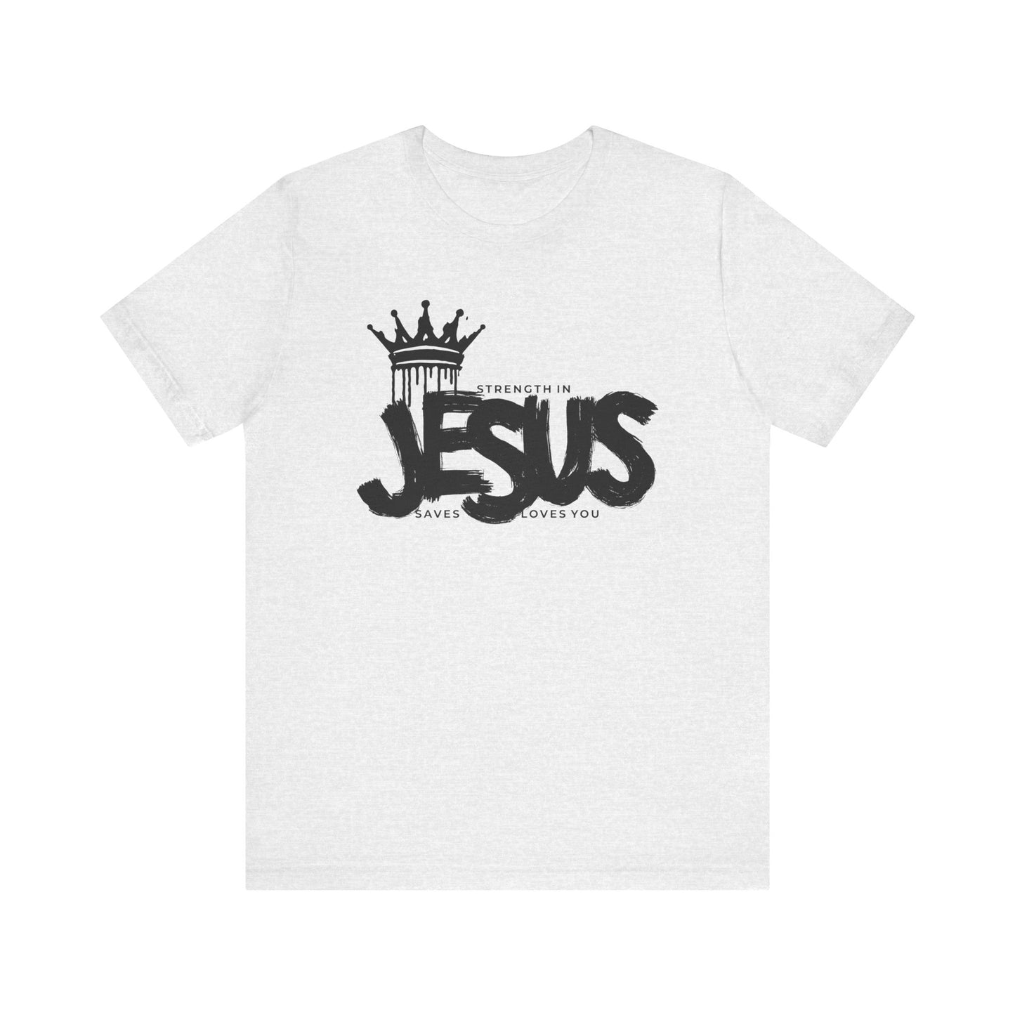 Strength In Jesus T-Shirt