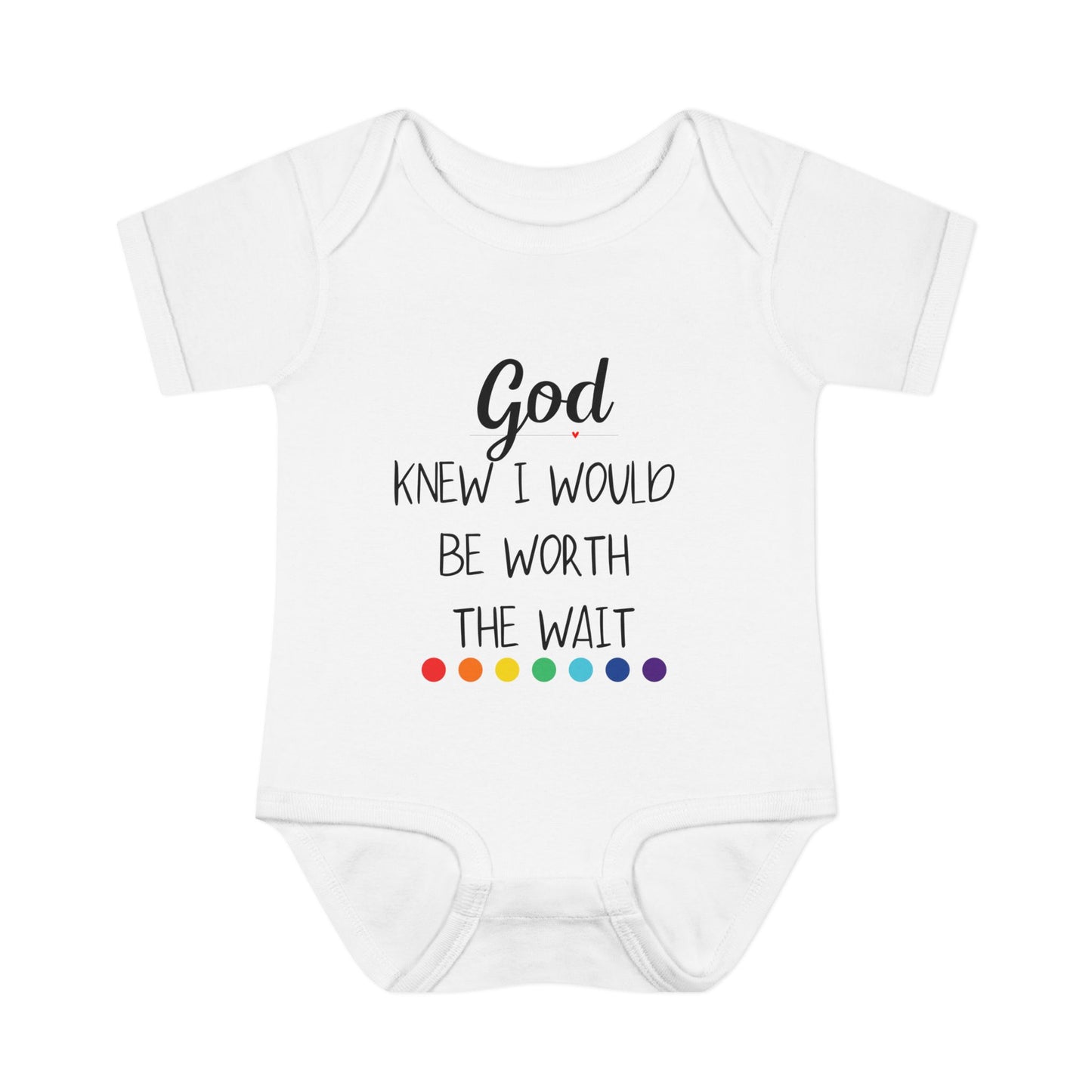God Knew I Would Be Worth the Wait Onesie
