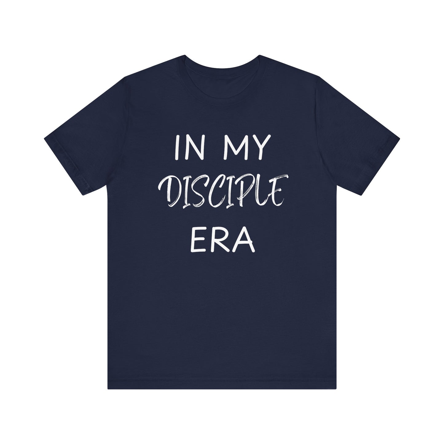 In My Disciple Era T-Shirt
