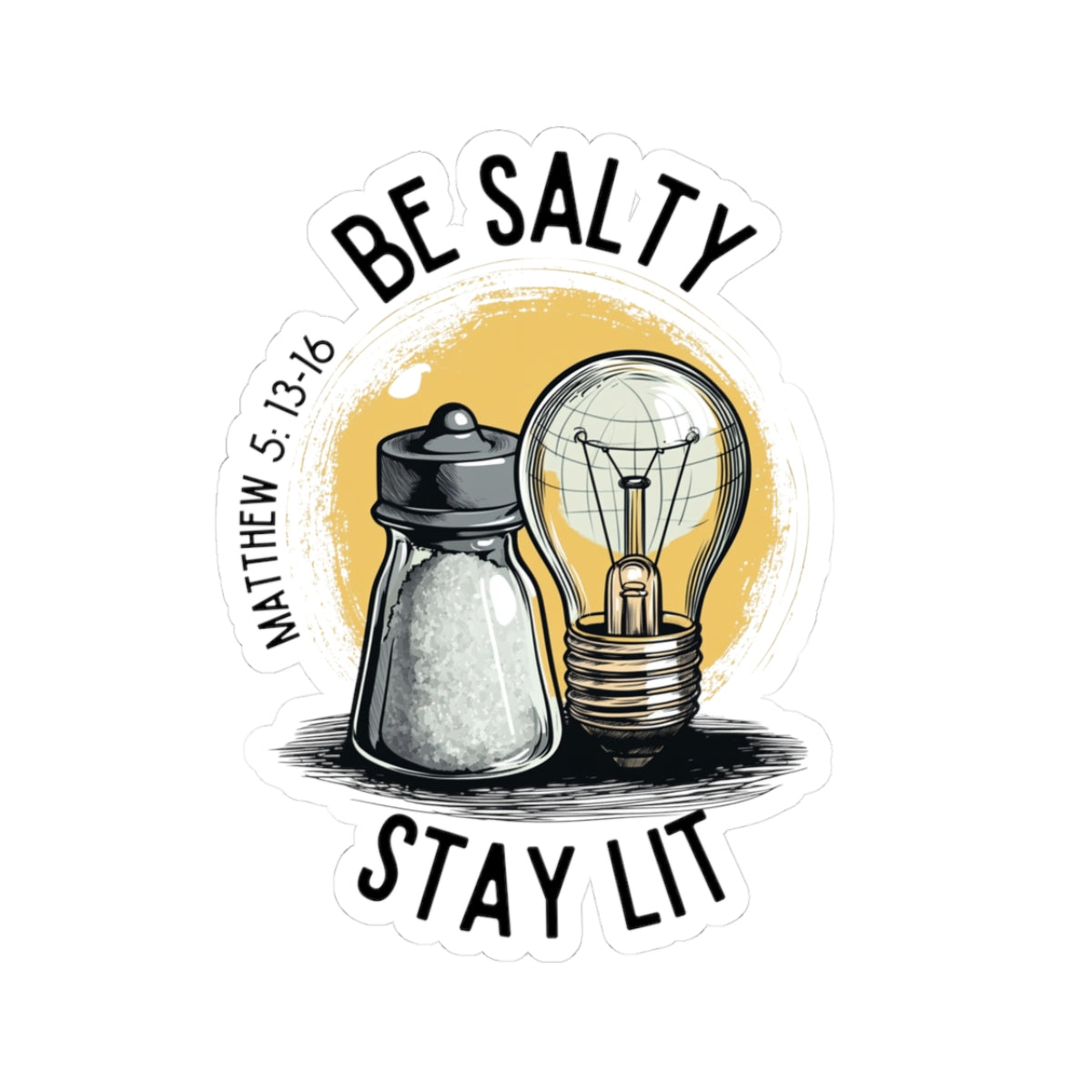 Be Salty, Stay Lit Sticker
