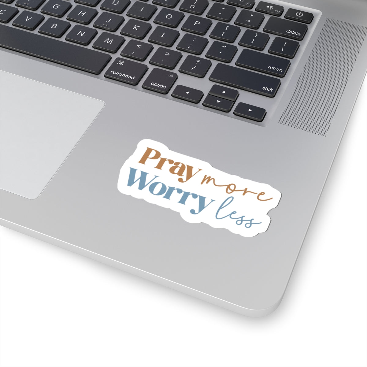 Pray More, Worry Less Sticker