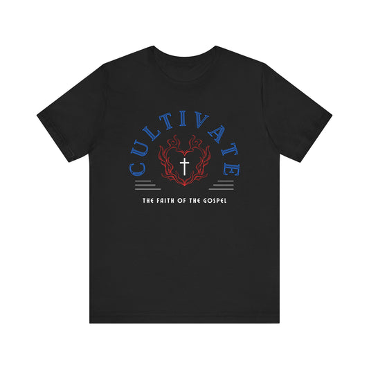 Cultivate The Faith of The Gospel T-Shirt