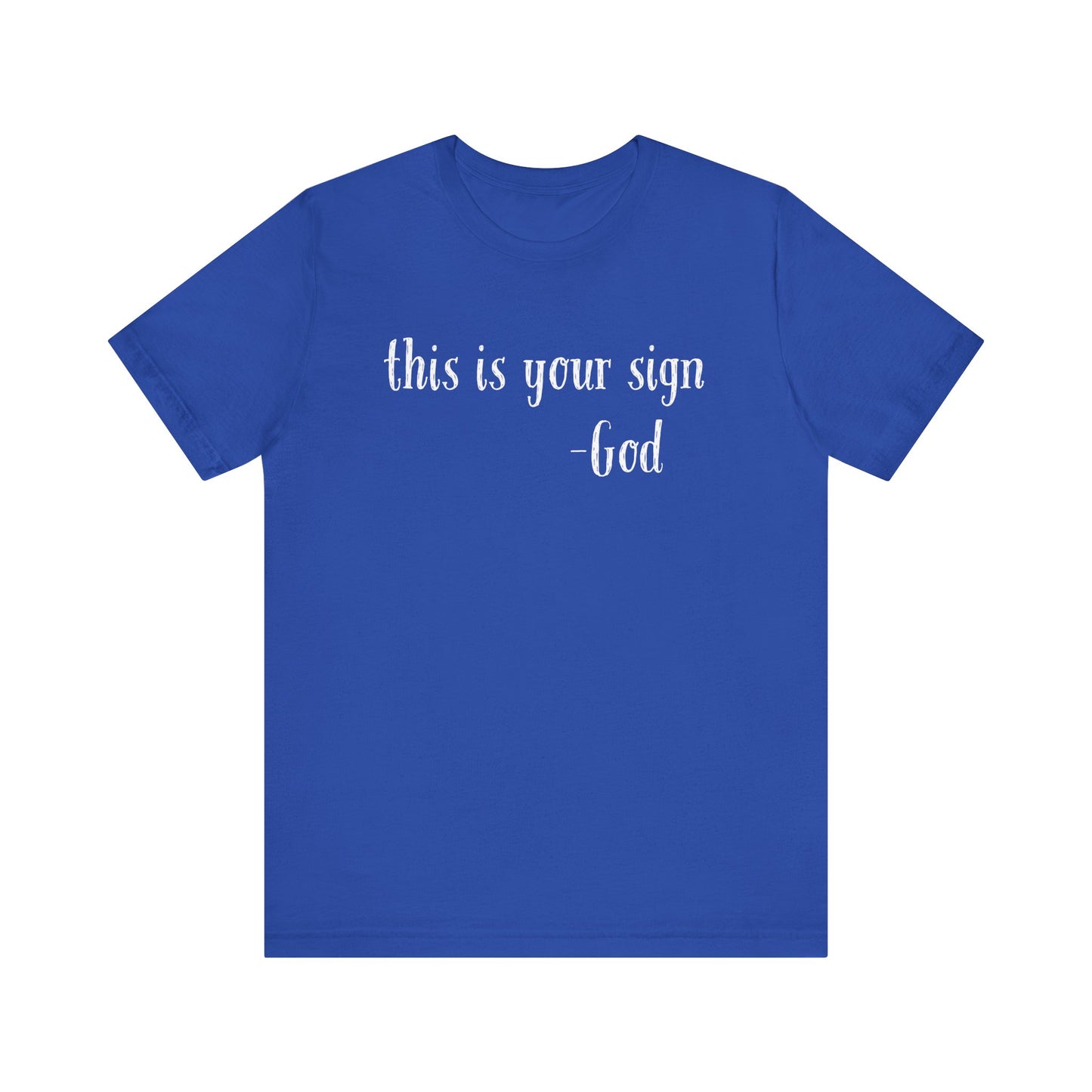 This Is Your Sign T-shirt