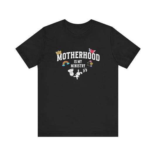 Motherhood is My Ministry T-Shirt