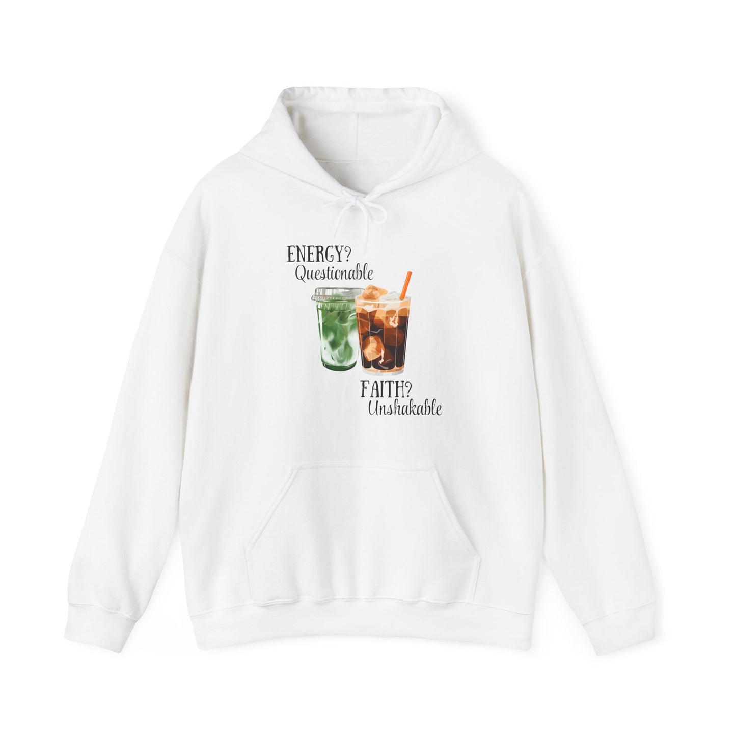 Energy? Questionable. Faith? Unshakable. Hoodie