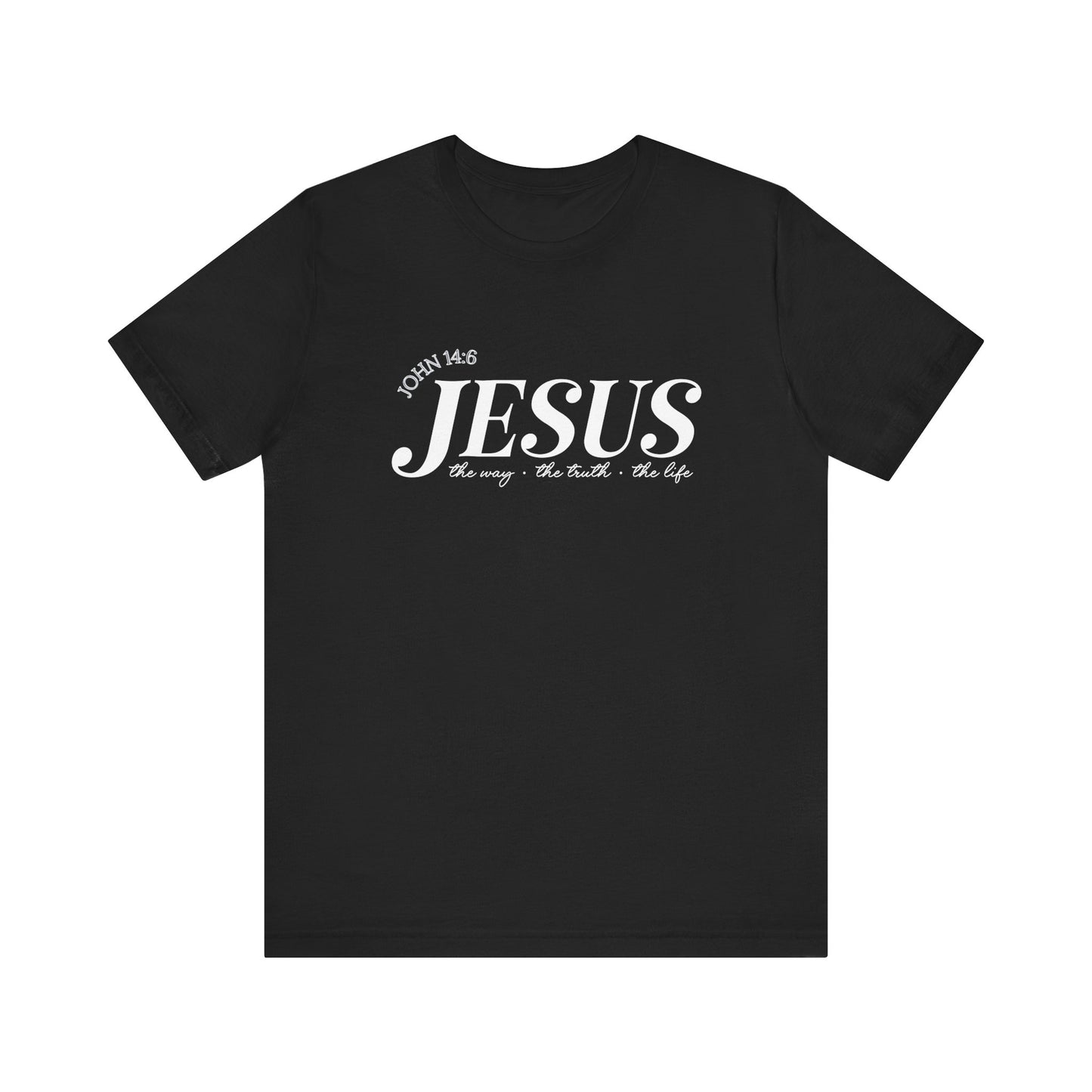The Way, The Truth & The Life T-Shirt