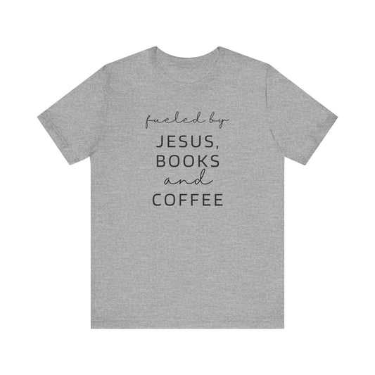 Fueled by Jesus, Books, and Coffee T-Shirt