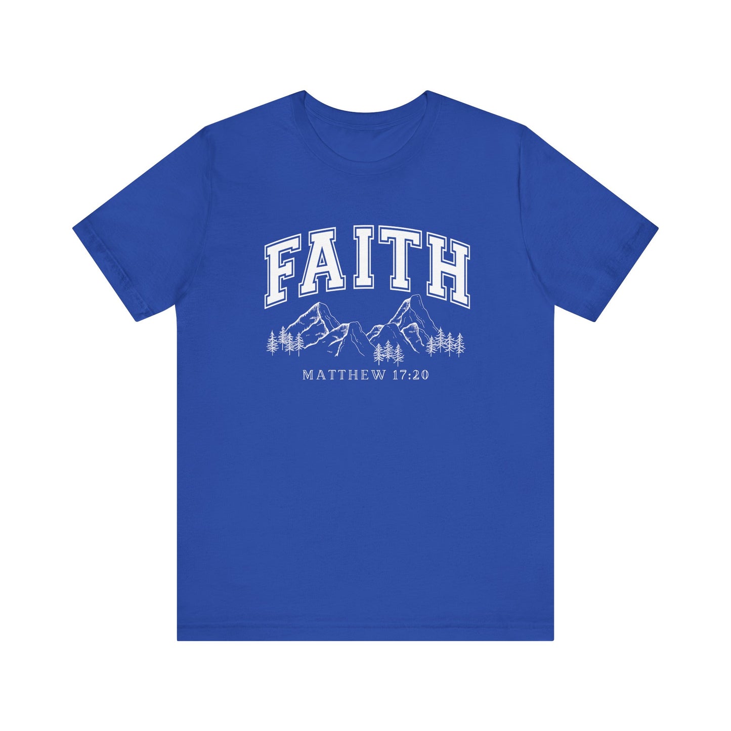 Faith- Matthew 17:20 T-Shirt