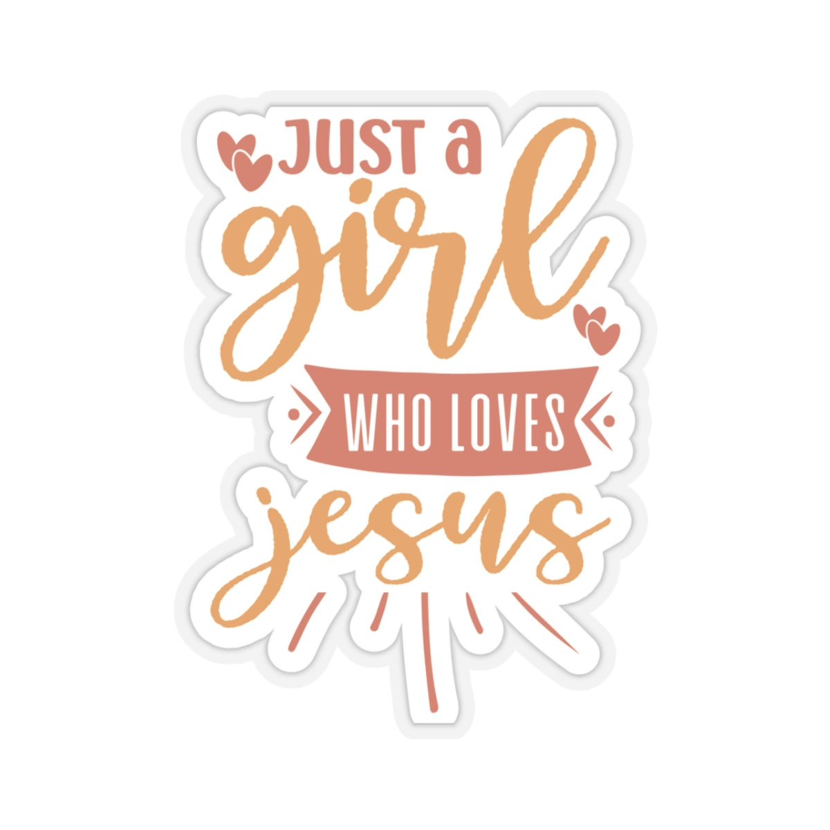 Just a Girl Who Loves Jesus Sticker