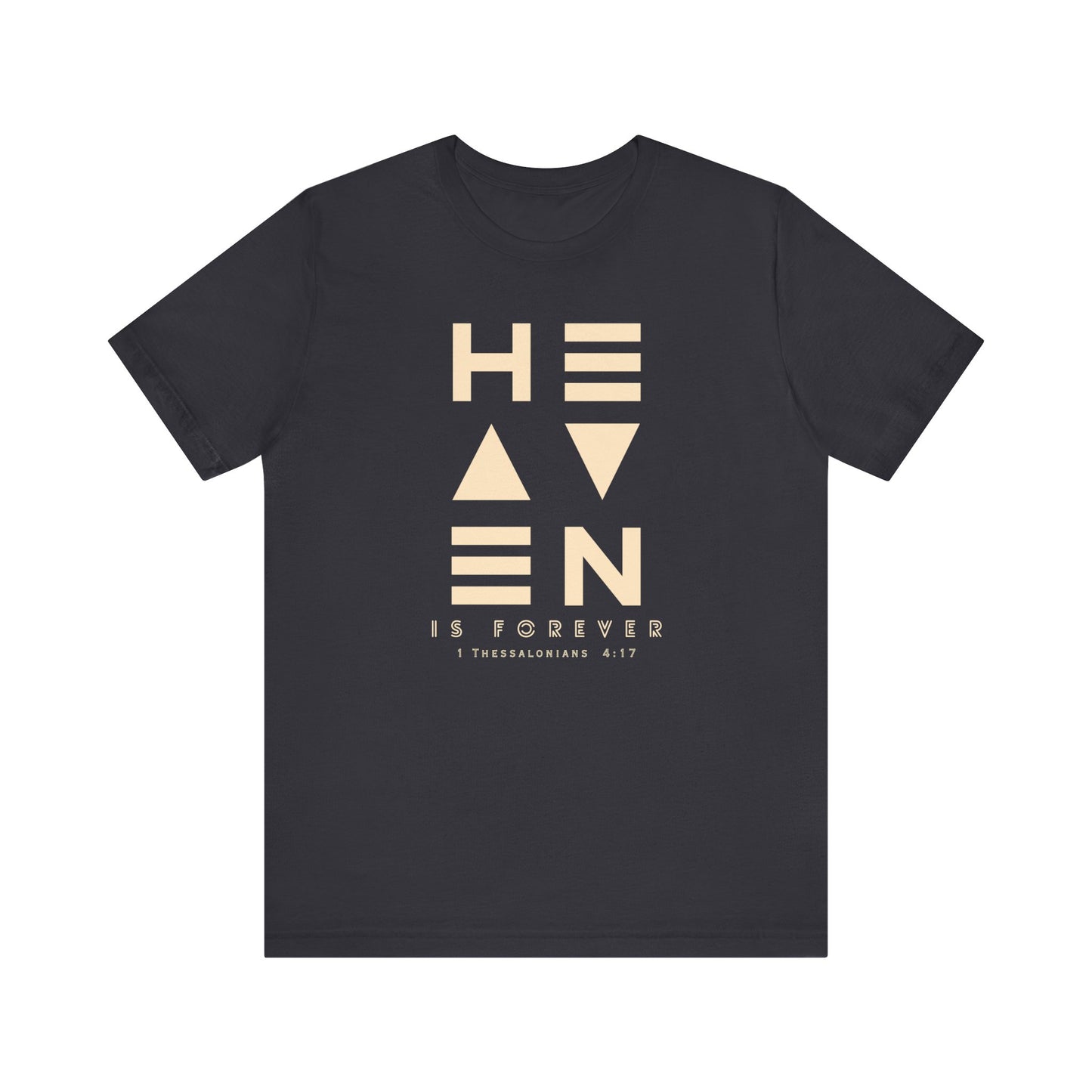 Heaven is Forever T-Shirt
