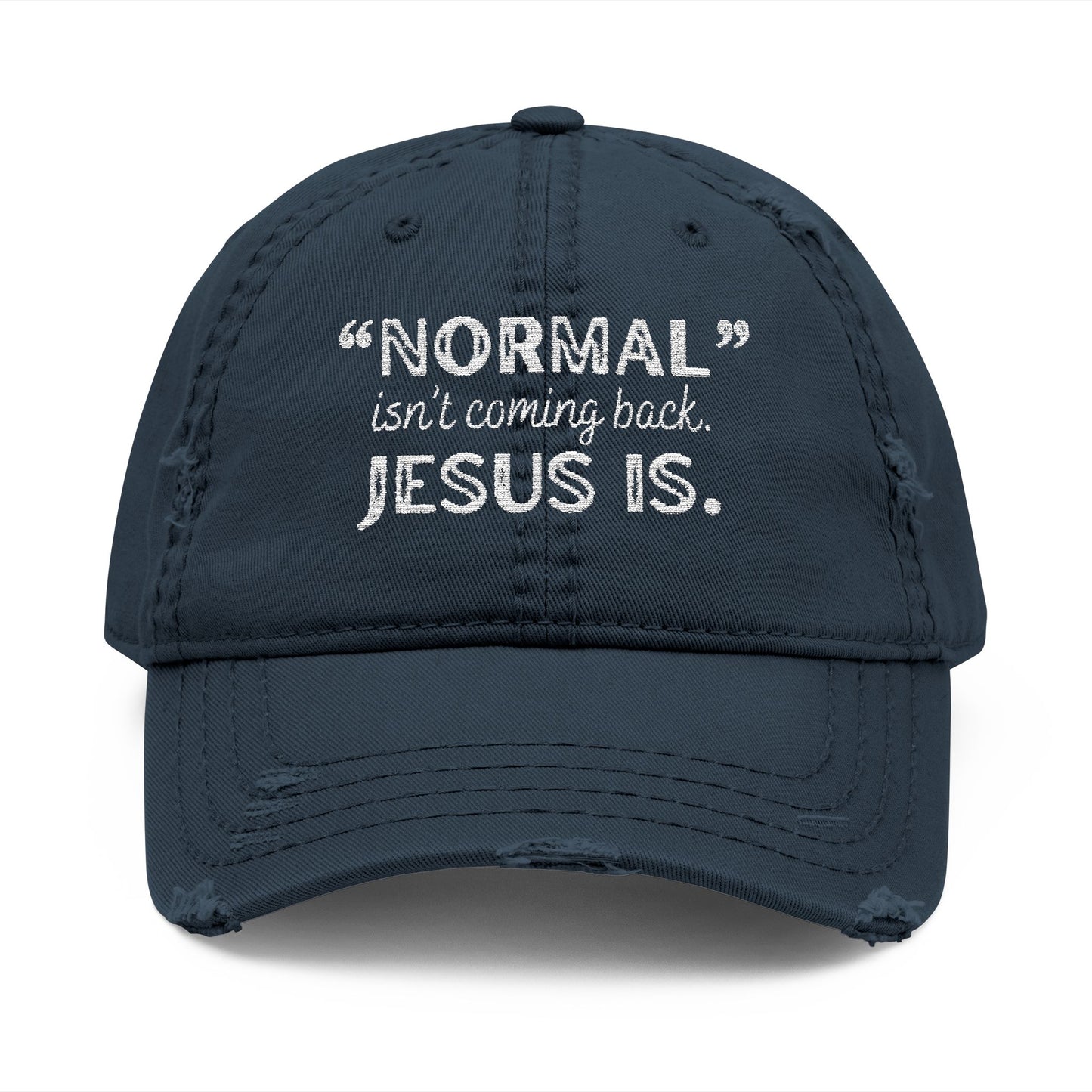 Normal Isn't Coming Back, Jesus Is Embroidered Cap