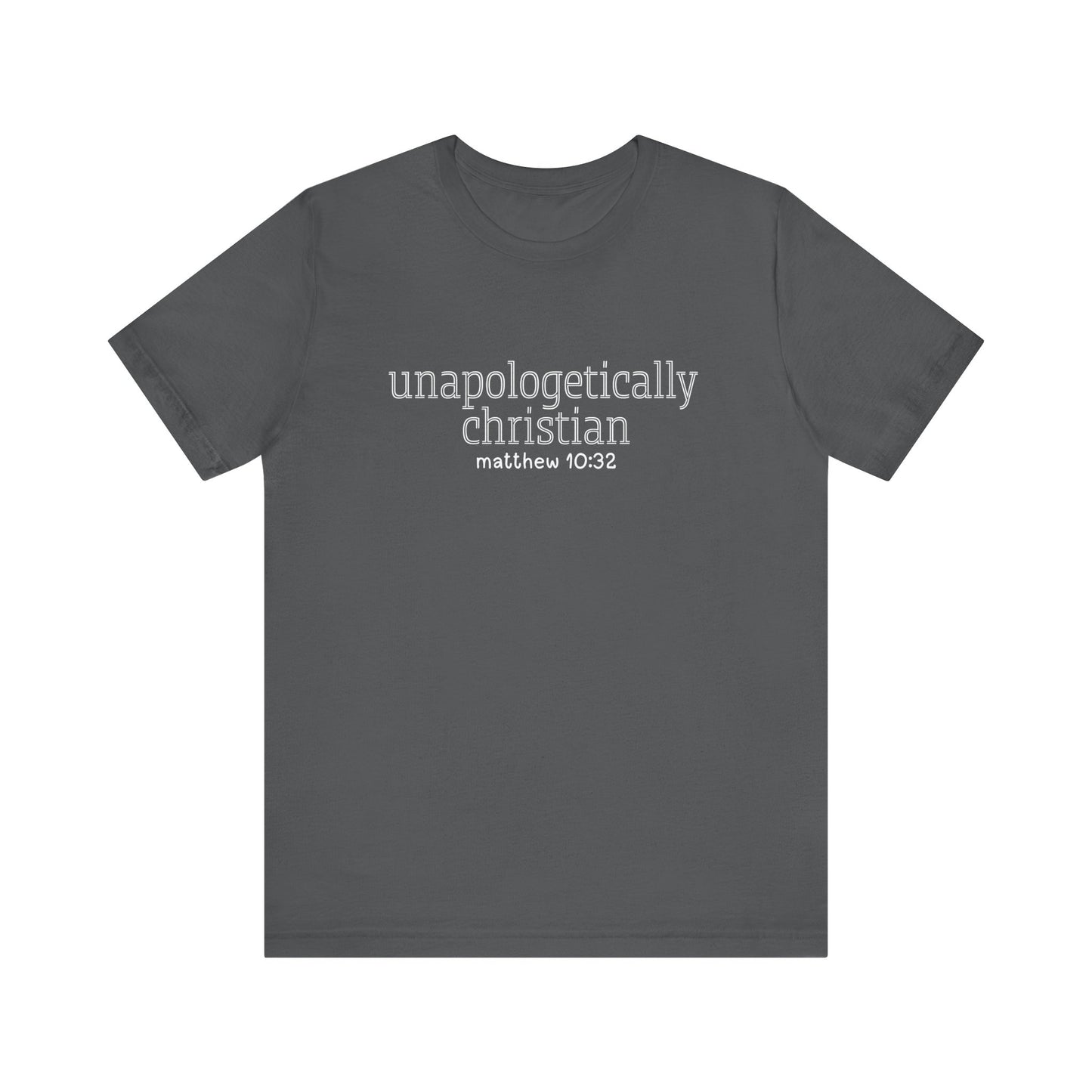 Unapologetically Christian T-Shirt