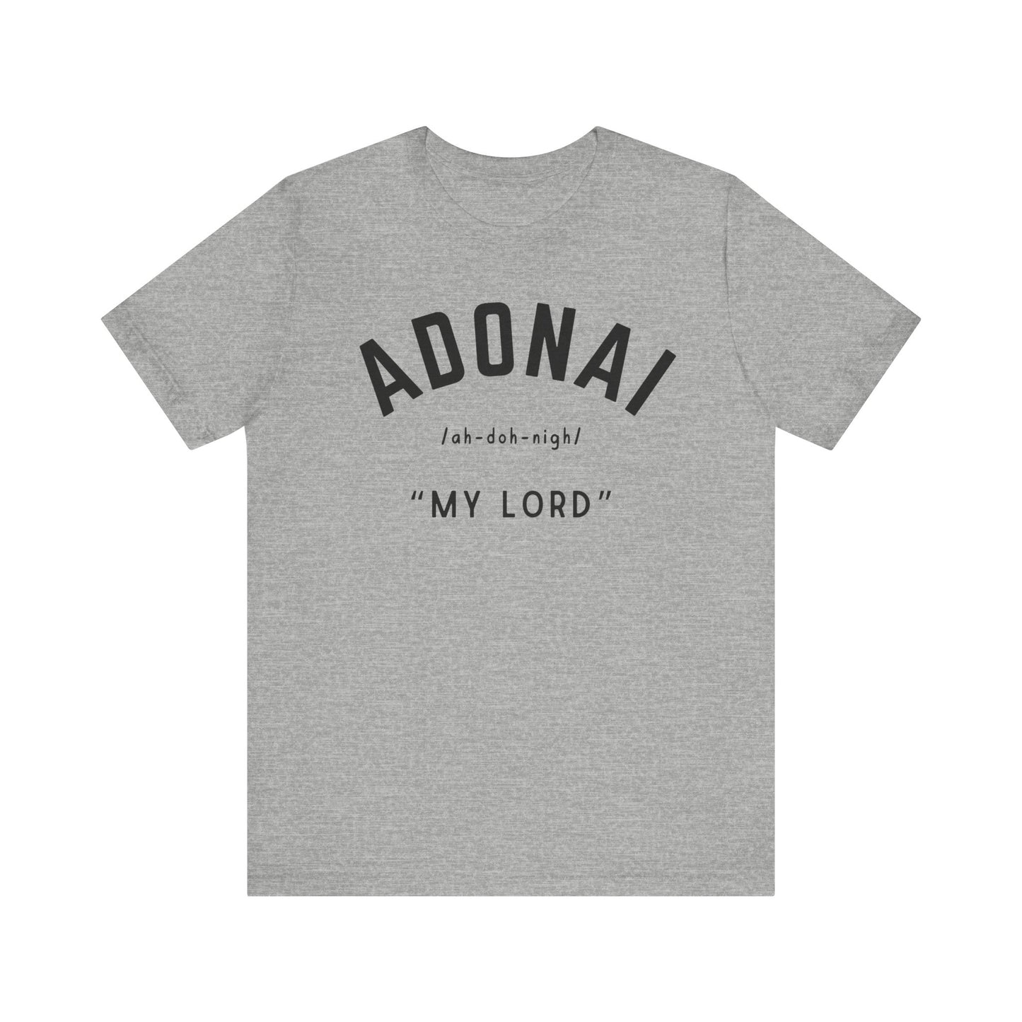 Adonai- "My Lord" T-Shirt
