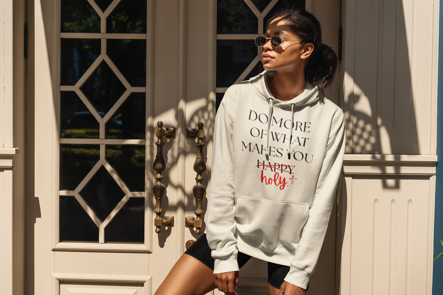 Do More of What Makes You Holy Hoodie