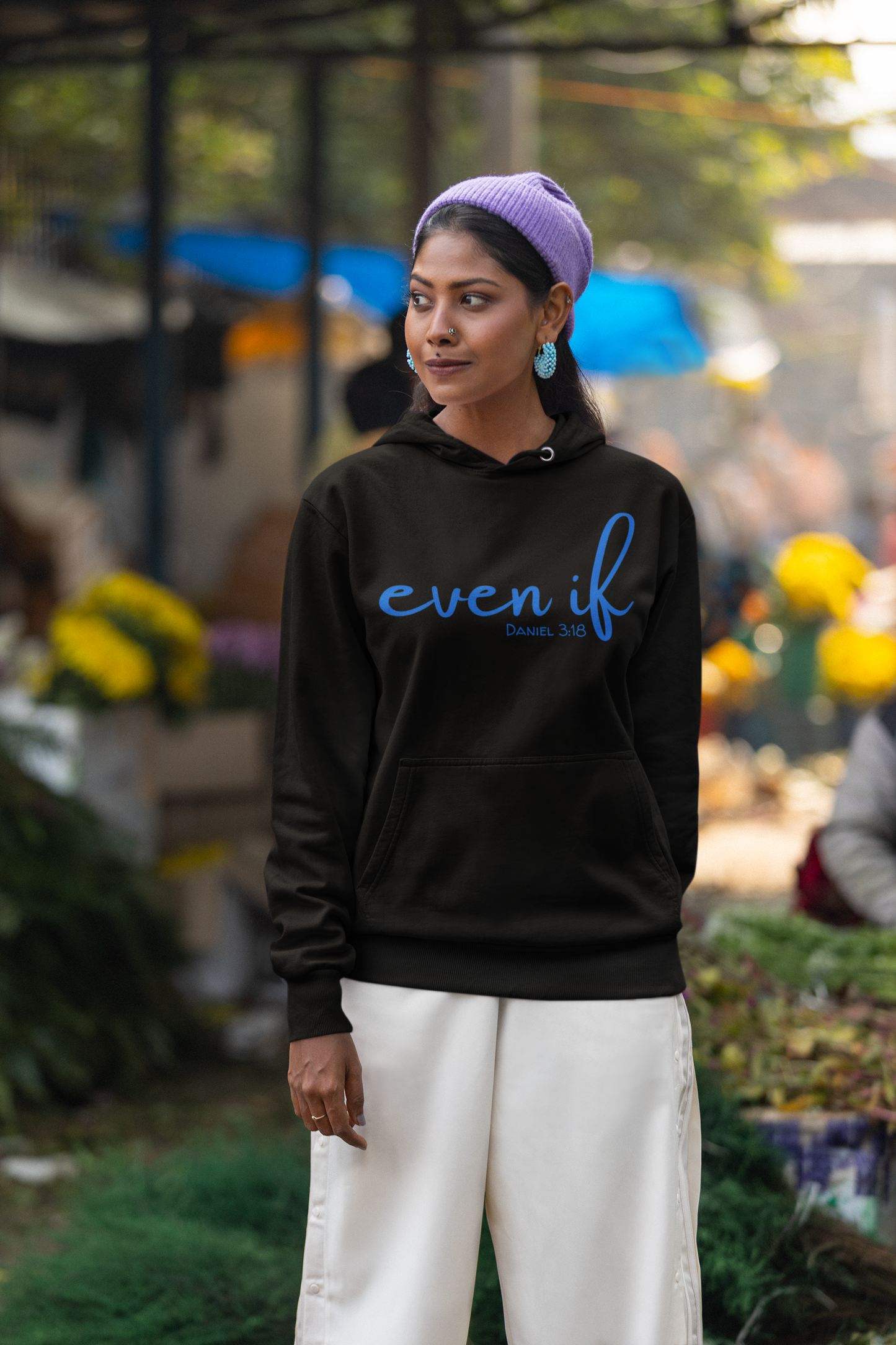 Even If- Daniel 3:18 Hoodie