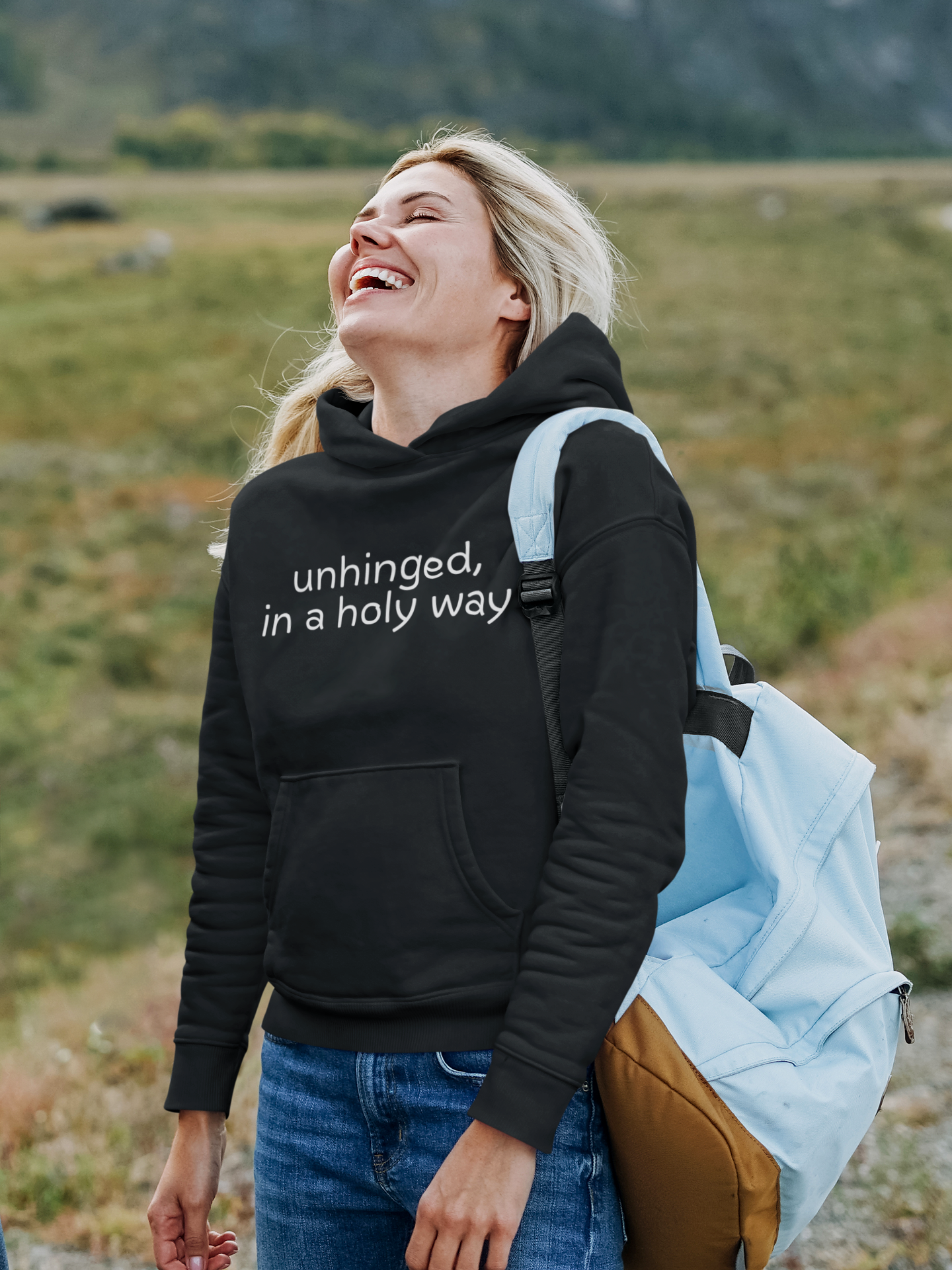 Unhinged, in a Holy Way Hoodie