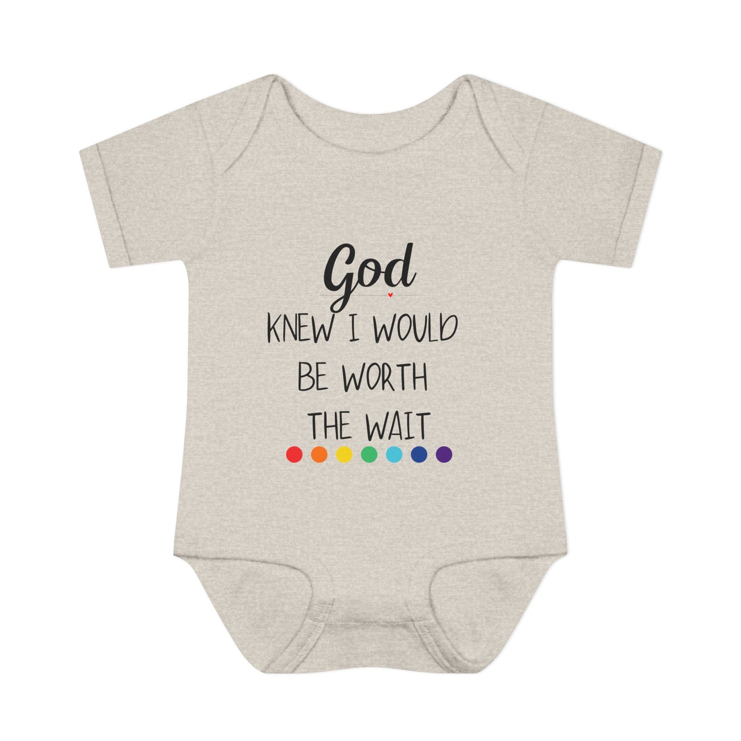 God Knew I Would Be Worth the Wait Onesie