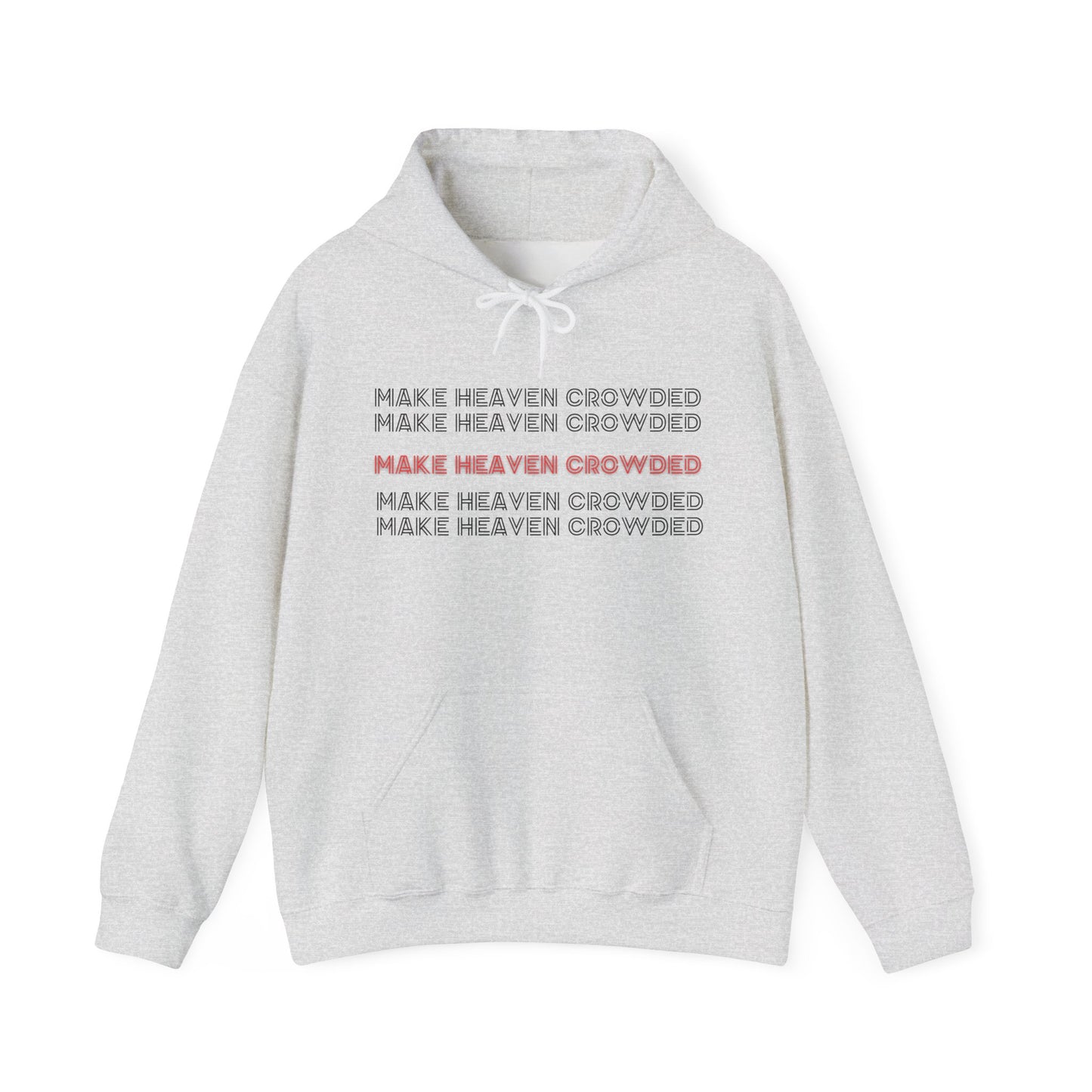 Make Heaven Crowded Hoodie