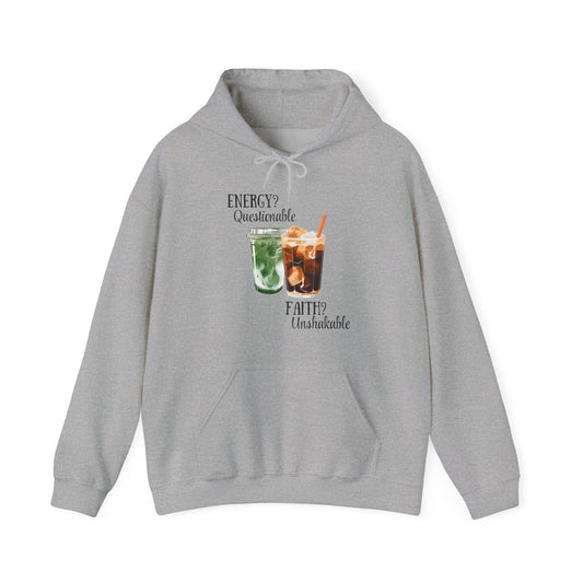 Energy? Questionable. Faith? Unshakable. Hoodie
