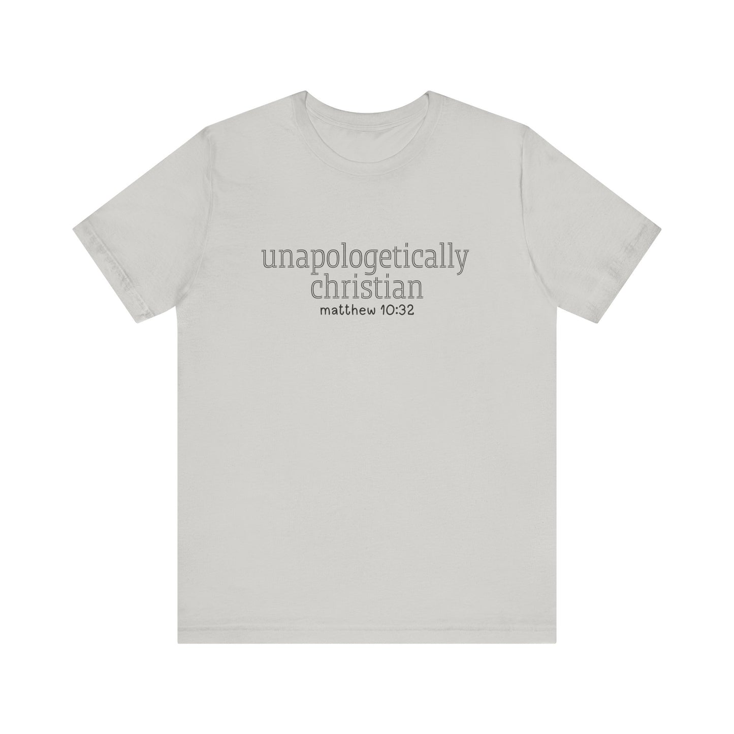 Unapologetically Christian T-Shirt
