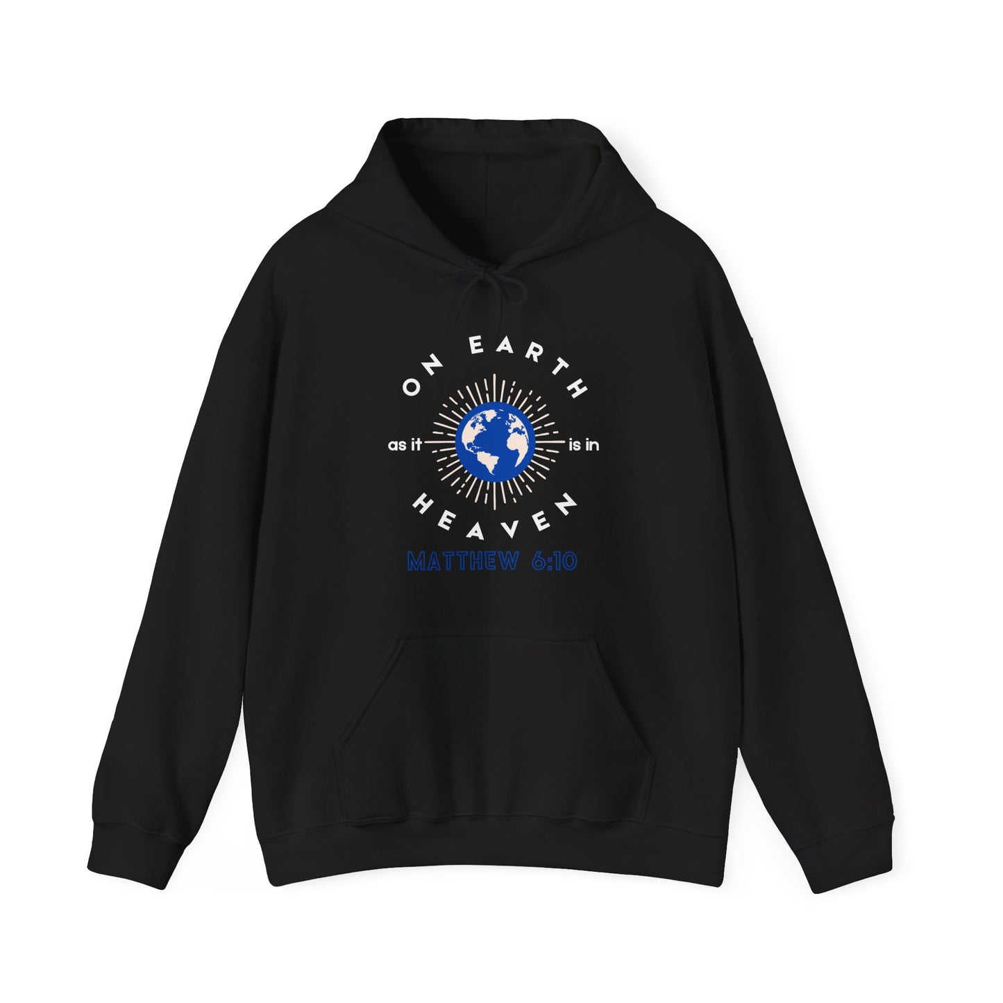 On Earth, as it is in Heaven Hoodie