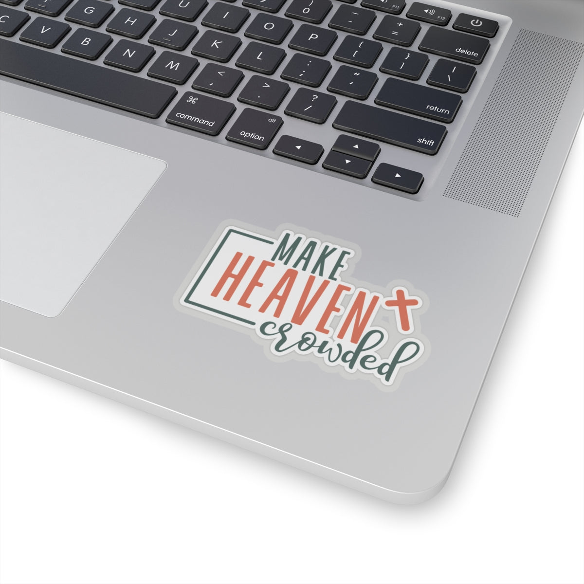 Make Heaven Crowded Sticker